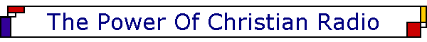 The Power Of Christian Radio